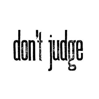 一句：Don't judge others