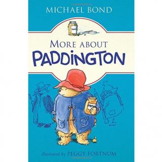 英文小说连载帕丁顿熊的故事《The Classic Adventures of Paddington》序