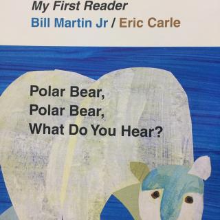 Polar bear， polar bear，what do you hear 教学版