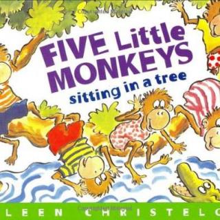 【英语绘本】five little monkeys sitting in a tree