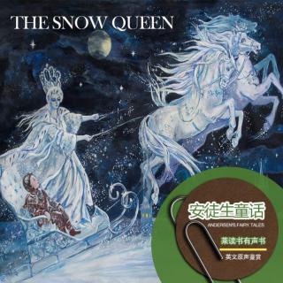 安徒生童话-白雪皇后.THE SNOW QUEEN（英文原声鉴赏）