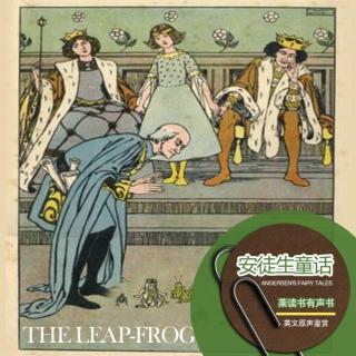 安徒生童话-跳高者.THE LEAP-FROG（英文原声鉴赏）