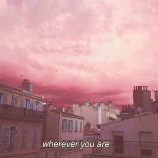 wherever you are