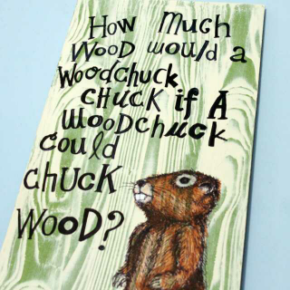 Tongue twister-woodchuck