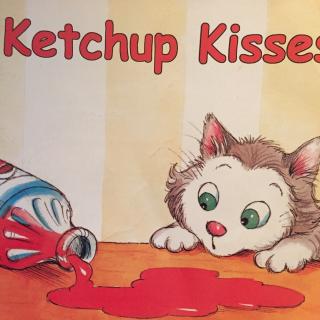 Ketchup kisses