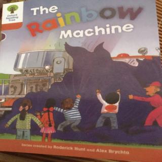 【牛津8-3】The Rainbow Machine