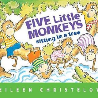 绘本Five Little Monkeys Sitting in a Tree (story reading)