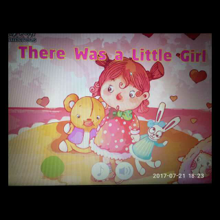 There was a little girl