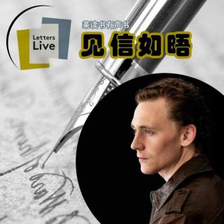 见信如晤Letters Live：写给未婚妻的情书B（Read：Tom Hiddleston）