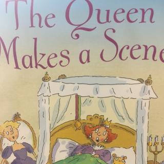 1st Reading<the queen makes a scene>