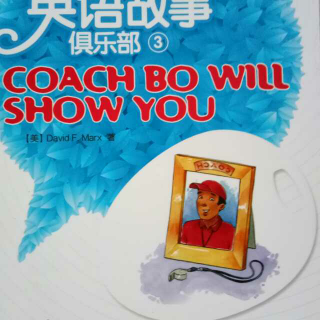 Coach Bo will show you