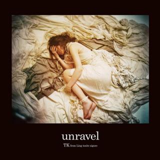 「unravel」[期間生産限定アニメ盤]／TK from 凛として時雨