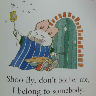 shoo fly don't bother me