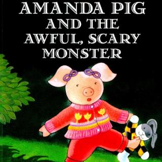 Amanda and an Awful Scary Monster-第三章朗读