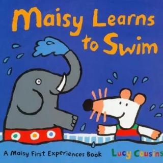 【凯西双语版】Maisy Learns to Swim 小鼠波波学游泳