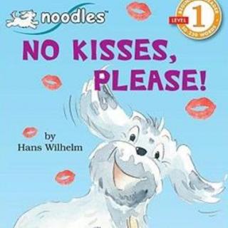 大米讲中英文绘本故事-No Kisses,Please!不要亲亲！