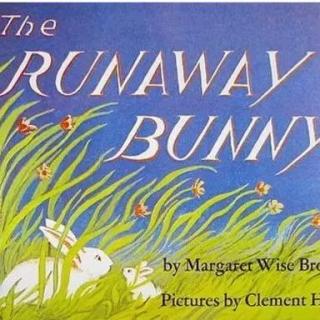 The runaway Bunny 逃家小兔