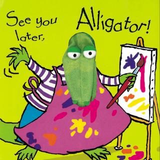 2017.08.16-See you later,Alligator!