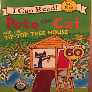 Pete the Cat and the Tip-top Tree House