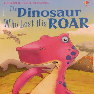 Usborne Young Reading: The Dinosaur Who Lost His ROAR