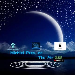 Michiel Pres. on The Air 045
