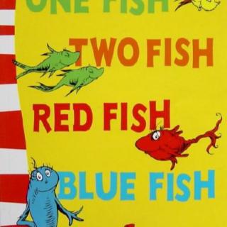 One Fish Two Fish Red Fish Blue Fish （原音）
