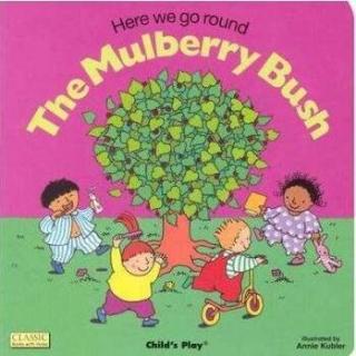 The Mulberry Bush （教学版）