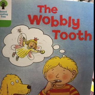 The wobbly tooth