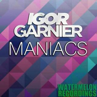 【SFat Feel】Igor Garnier - Maniacs (Radio Edit)