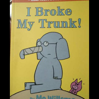 小猪小象音频-I Broke My Trunk