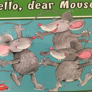 Hello，dear Mouse！ My Friends