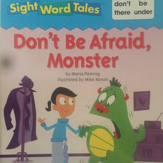 10 Don't be afraid monster