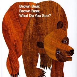 英文绘本Brown Bear Brown Bear What Do You See