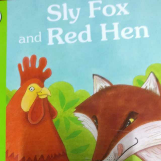 Sly Fox and Red Hen