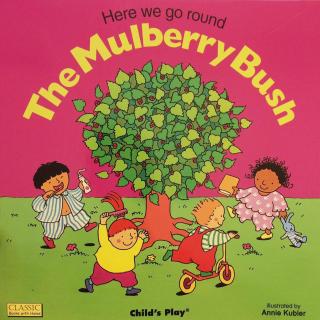 廖彩杏书单第15周《Here we go round The Mulberry Bush》绘本精讲