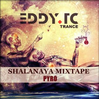 2017 PYRO Shalanaya Mixtape（EDDY.TC）