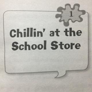 Chapter1-Chillin' at the School Store