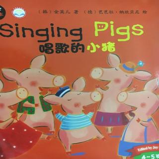 Singing pigs 唱歌的小猪