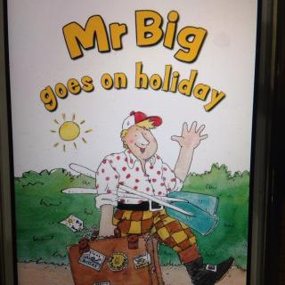 Mr Big goes on holiday