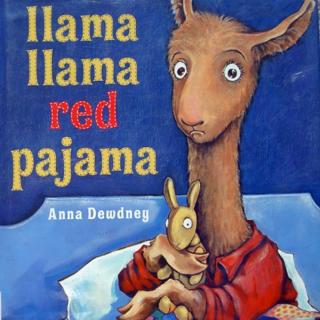 【听故事学英语】《Llama Llama Red Pajama 红睡衣拉玛》