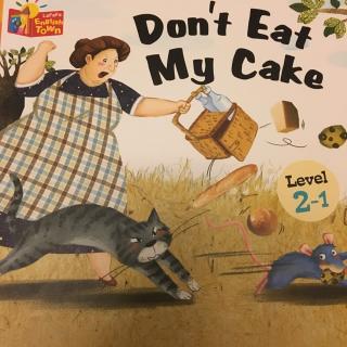 Don't eat my cake