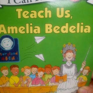 TEACH us,Amelia Bedelia