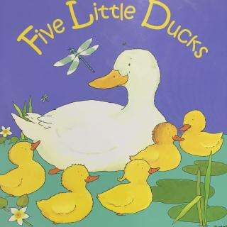 Five little ducks 