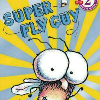 【英语故事】Super Fly Guy