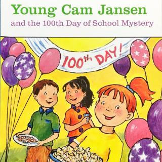 52. Young Cam Jansen and the 100th Day of School Mystery