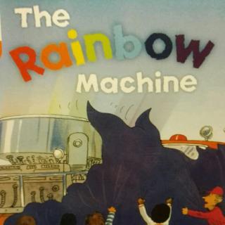 8-3The Rainbow Machine
