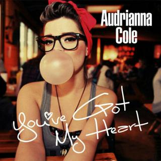 You've Got My Heart-Audrianna Cole