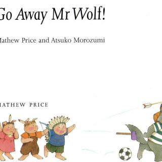 （英文原声）go away mr wolf