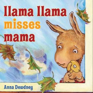 【听故事学英语】《Llama Llama Misses Mama 羊驼拉玛想妈妈》