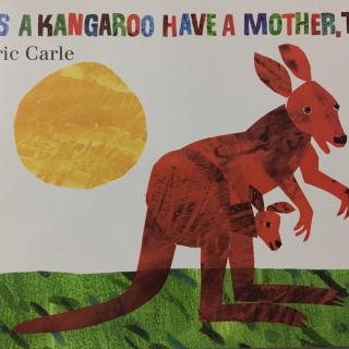 Does A Kangaroo Have A Mother, Too？（Dora录音）